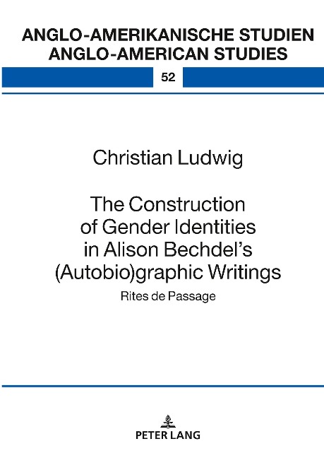 The Construction of Gender Identities in Alison Bechdels (Autobio)graphic Writings: Rites de Passage