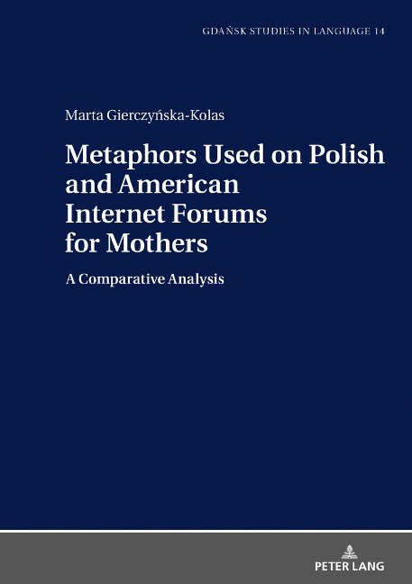 Metaphors Used on Polish and American Internet Forums for Mothers: A Comparative Analysis