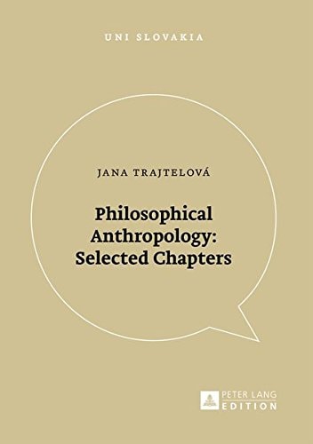 Philosophical Anthropology Selected Chapters