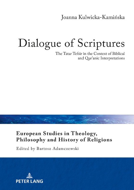 Dialogue of Scriptures: The Tatar Tefsir in the Context of Biblical and Quranic Interpretations
