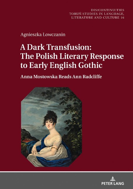A Dark Transfusion: The Polish Literary Response to Early English Gothic: Anna Mostowska Reads Ann Radcliffe