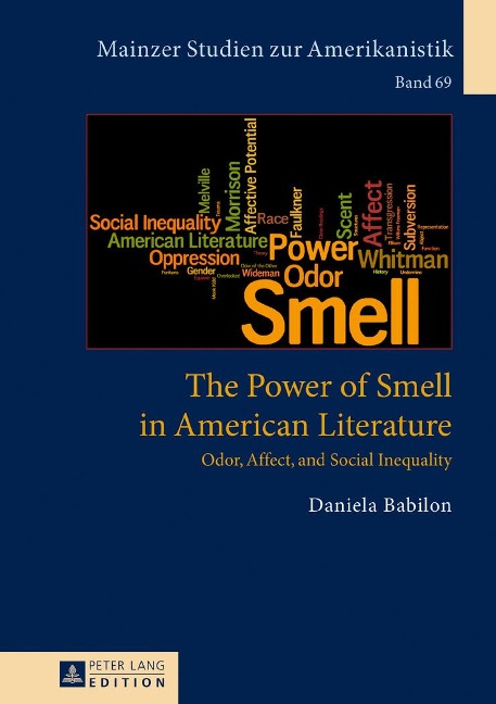 The Power of Smell in American Literature: Odor, Affect, and Social Inequality