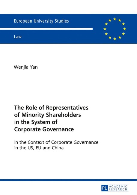 The Role of Representatives of Minority Shareholders in the System of Corporate Governance: In the Context of Corporate Governance in the US, EU and China