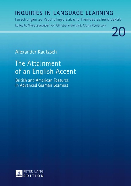 The Attainment of an English Accent: British and American Features in Advanced German Learners