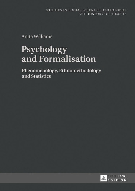 Psychology and Formalisation: Phenomenology, Ethnomethodology and Statistics