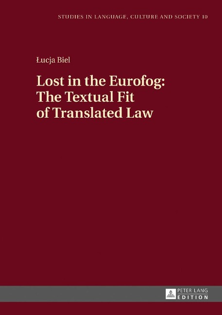 Lost in the Eurofog: The Textual Fit of Translated Law: Second Revised Edition