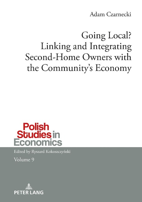 Going Local? Linking and Integrating Second-Home Owners with the Communitys Economy: A comparative study between Finnish and Polish second-home owners