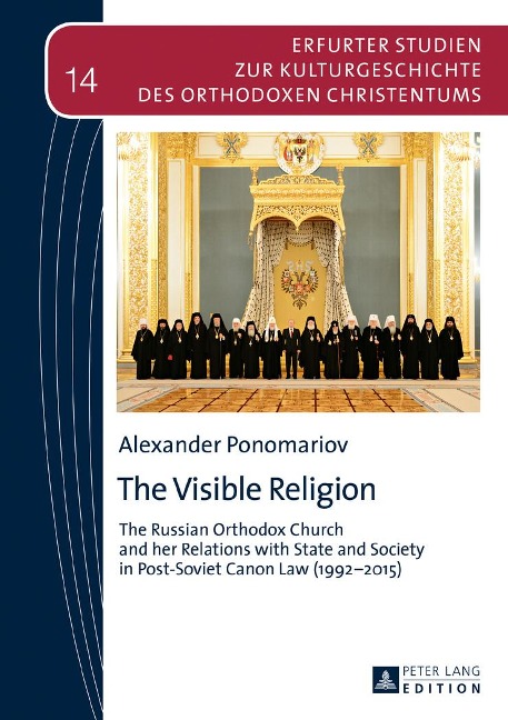 The Visible Religion: The Russian Orthodox Church and her Relations with State and Society in Post-Soviet Canon Law (1992-2015)
