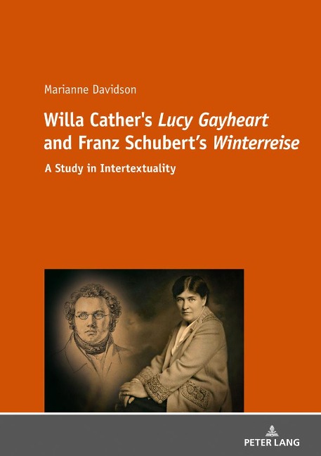 Willa Cathers Lucy Gayheart and Franz Schuberts Winterreise: A Study in Intertextualtity