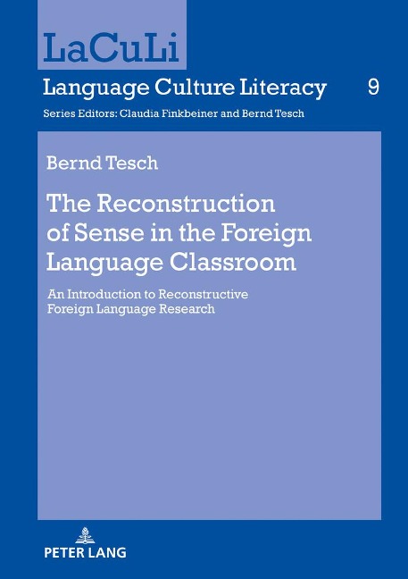 The Reconstruction of Sense in the Foreign Language Classroom: An Introduction to Reconstructive Foreign Language Research