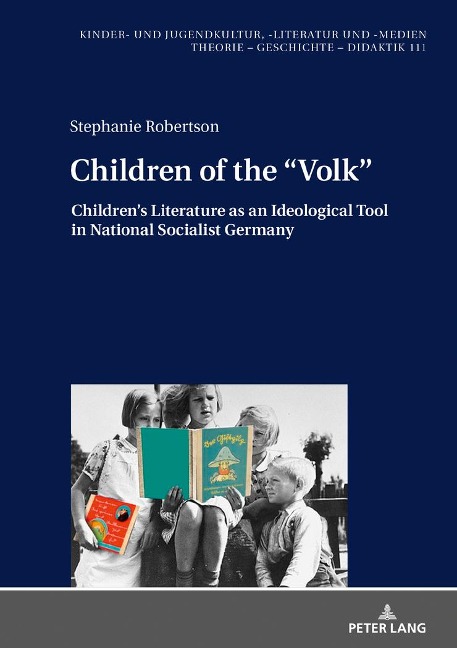 Children of the Volk: Childrens Literature as an Ideological Tool in National Socialist Germany