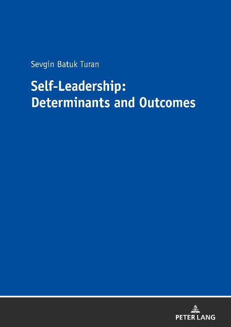 Self-Leadership: Determinants and Outcomes