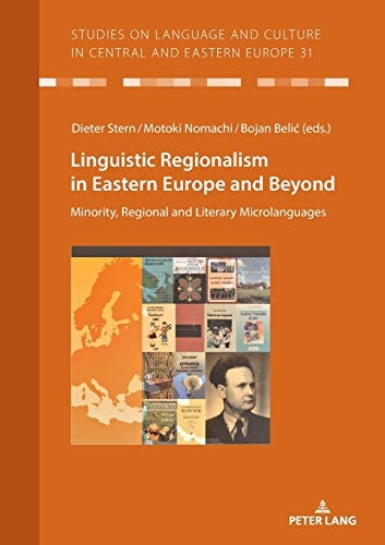 Linguistic Regionalism in Eastern Europe and Beyond Minority, Regional and Literary Microlanguages