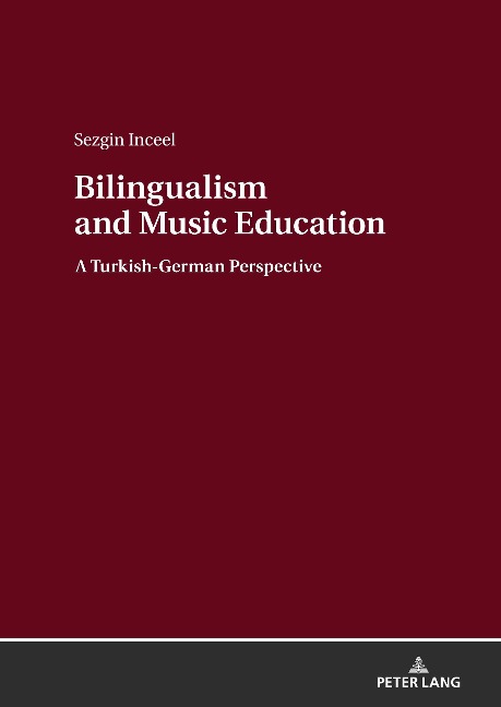 Bilingualism and Music Education: A Turkish-German Perspective