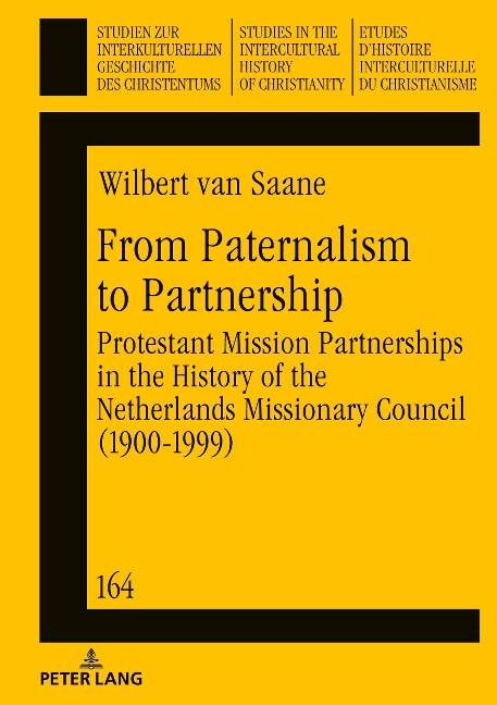 From Paternalism to Partnership: Protestant Mission Partnerships in the History of the Netherlands Missionary Council (1900-1999)