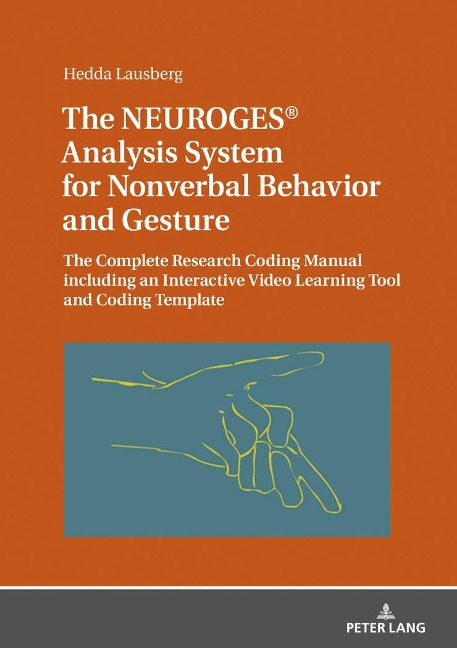 The NEUROGES® Analysis System for Nonverbal Behavior and Gesture: The Complete Research Coding Manual including an Interactive Video Learning Tool and Coding Template