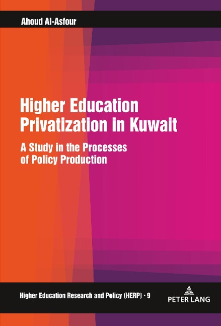 Higher Education Privatization in Kuwait: A Study in the Processes of Policy Production