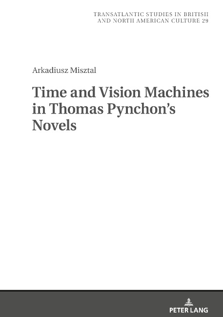 Time and Vision Machines in Thomas Pynchon's Novels