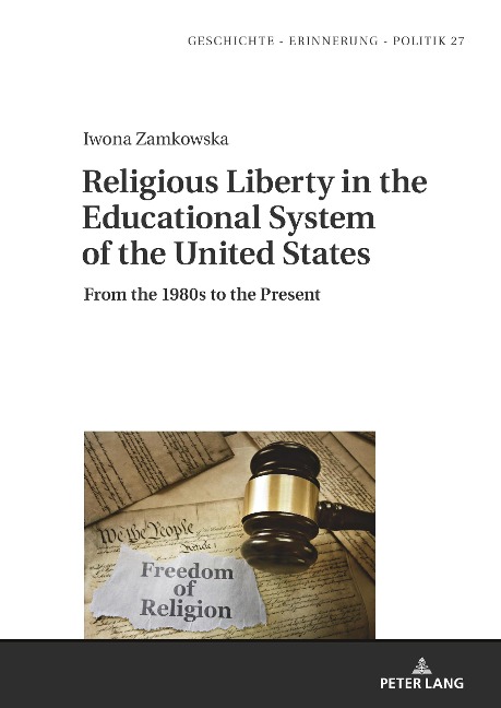 Religious Liberty in the Educational System of the United States: From the 1980s to the Present