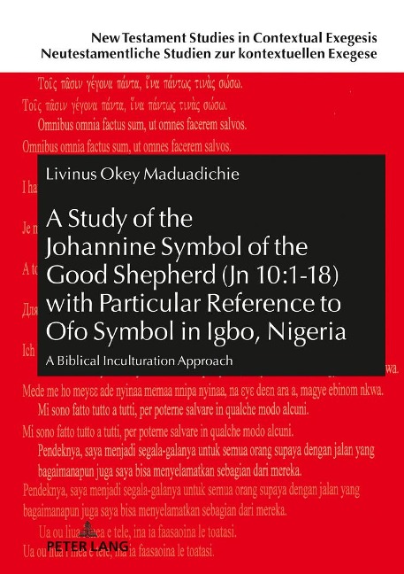 A Study of the Johannine Symbol of the Good Shepherd (Jn 10:1-18) with Particular Reference to Ofo Symbol in Igbo, Nigeria: A Biblical Inculturation Approach