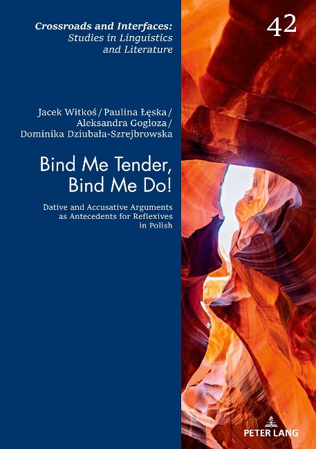Bind Me Tender, Bind Me Do!: Dative and Accusative Arguments as Antecedents for Reflexives in Polish
