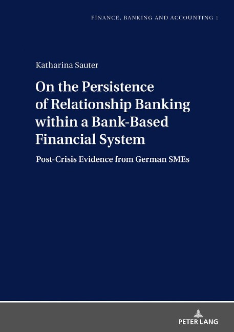 On the Persistence of Relationship Banking within a Bank-Based Financial System: Post-Crisis Evidence from German SMEs