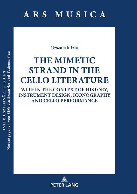 The Mimetic Strand in the Cello Literature: Within the Context of History, Instrument Design, Iconography and Cello Performance