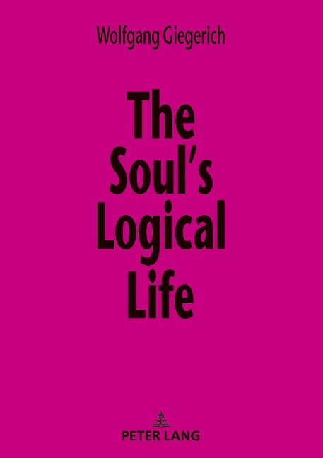 The Souls Logical Life: Towards a Rigorous Notion of Psychology