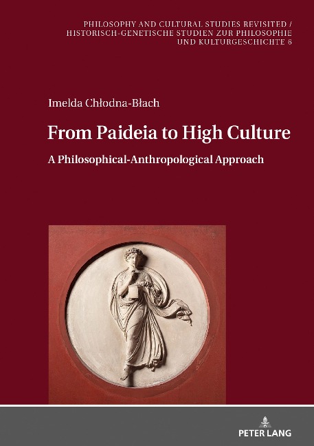 From Paideia to High Culture: A Philosophical-Anthropological Approach