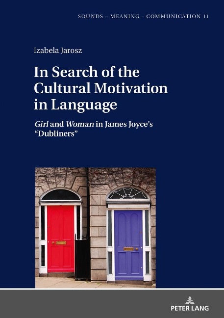 In Search of the Cultural Motivation in Language: Girl and Woman in James Joyces Dubliners