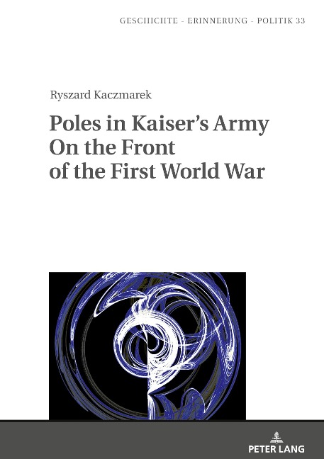 Poles in Kaisers Army On the Front of the First World War