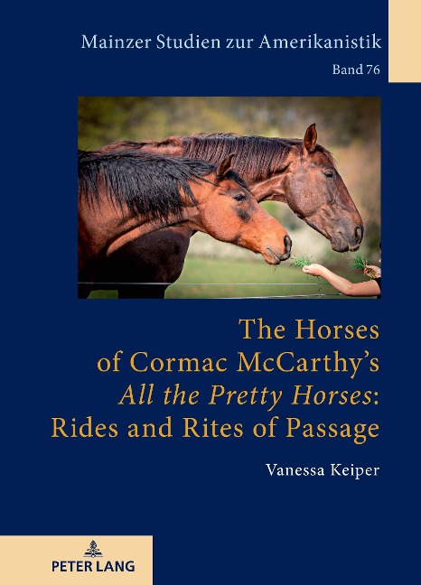 The Horses of Cormac McCarthys All the Pretty Horses: Rides and Rites of Passage