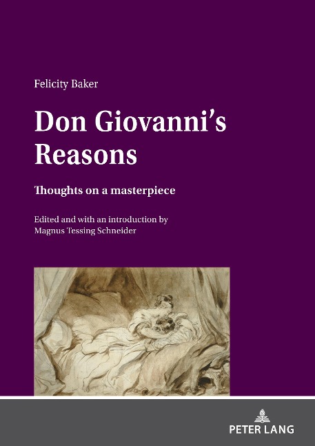 Don Giovannis Reasons: Thoughts on a masterpiece