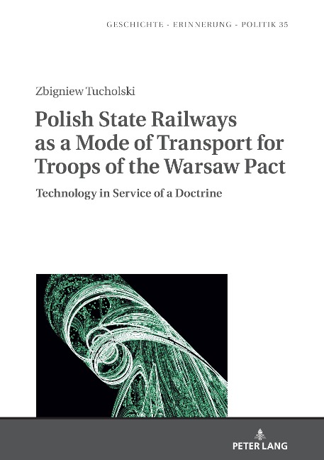 Polish State Railways as a Mode of Transport for Troops of the Warsaw Pact: Technology in Service of a Doctrine