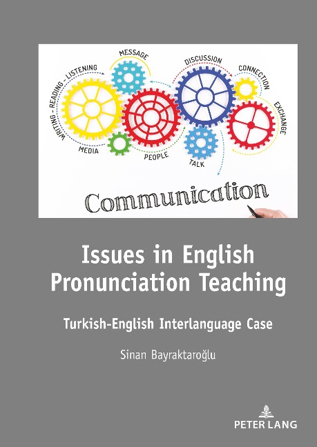 Issues in English Pronunciation Teaching: Turkish-English Interlanguage Case