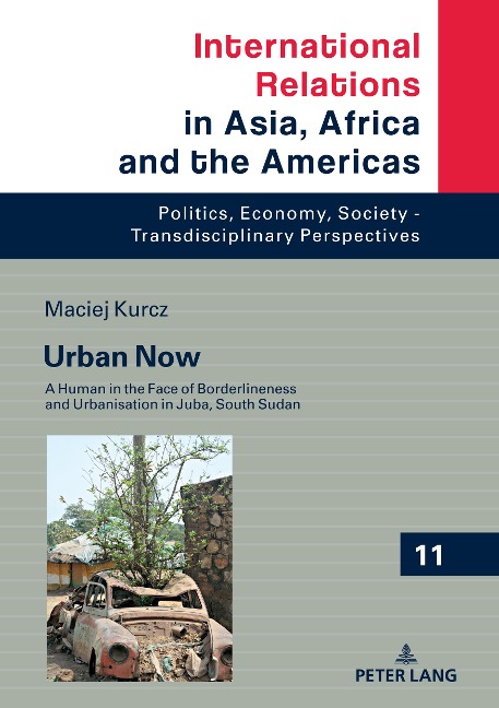 Urban Now: A Human in the Face of Borderliness and Urbanisation in Juba, South Sudan