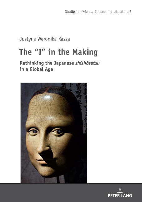 The I in the Making: Rethinking the Japanese shish¿setsu in a Global Age