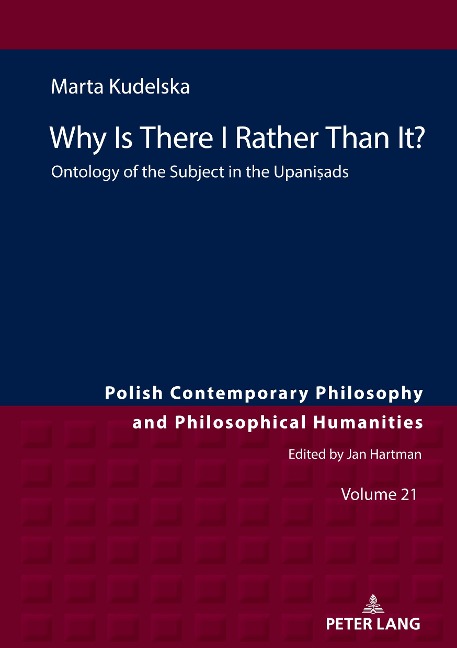 Why Is There I Rather Than It?: Ontology of the Subject in the Upani¿ads
