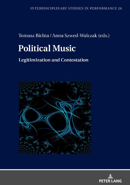Political Music: Legitimization and Contestation