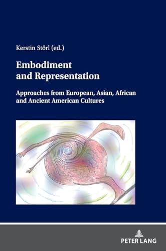 Embodiment and Representation Approaches from European, Asian, African and Ancient American Cultures