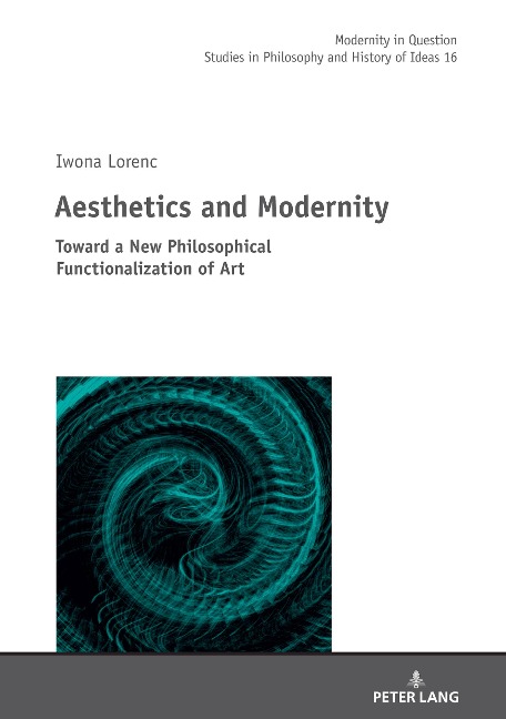 Aesthetics and Modernity: Toward a New Philosophical Functionalization of Art