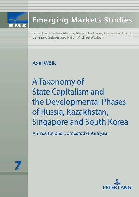 A taxonomy of state capitalism: The developmental phases of Russia, Kazakhstan, South Korea and Singapore - a comparative institutional analysis