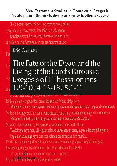 The Fate of the Dead and the Living at the Lord¿s Parousia: Exegesis of 1 Thessalonians 1:9-10; 4:13-18; 5:1-11