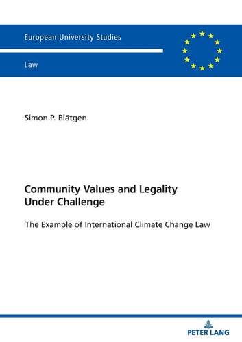 Community Values and Legality under Challenge The Example of International Climate Change Law