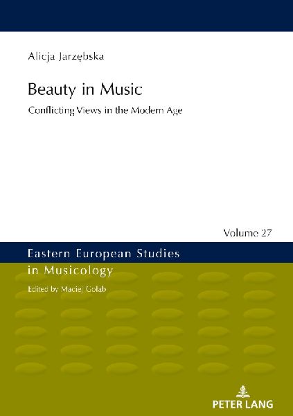 Beauty in Music: Conflicting Views in the Modern Age