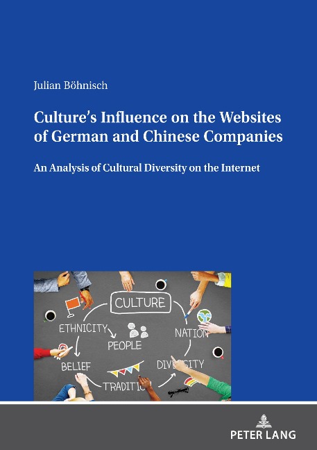 Cultures Influence on the Websites of German and Chinese Companies: An Analysis of Cultural Diversity on the Internet