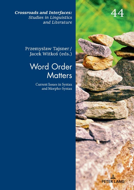 Word Order Matters: Current Issues in Syntax and Morpho-Syntax