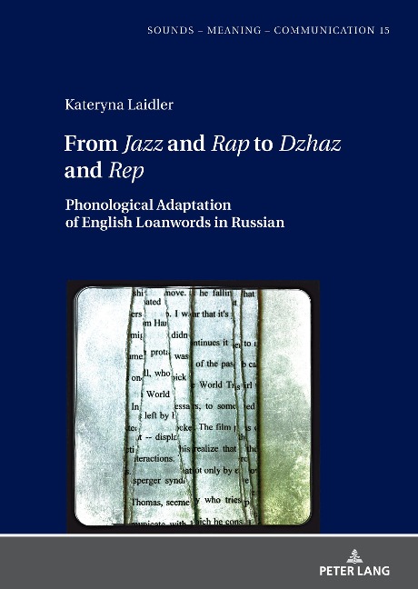 From <I>Jazz</I> and <I>Rap</I> to <I>Dzhaz</I> and <I>Rep</I>: Phonological Adaptation of English Loanwords in Russian