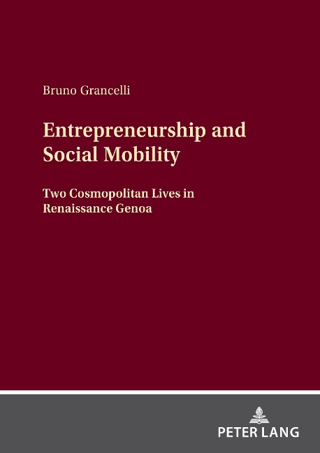 Entrepreneurship and Social Mobility: Two Cosmopolitan Lives in Renaissance Genoa