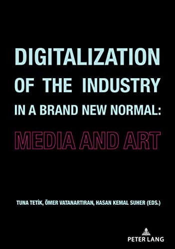 Digitalization of the Industry in a Brand New Normal Media and Art